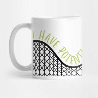 I Have Potential Mug